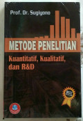 Metode Penelitian Kuantitatif, Kualitatif, dan R & D