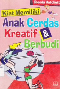Image of KIAT MEMILIKI ANAK CERDAS KREATIF & BERBUDI