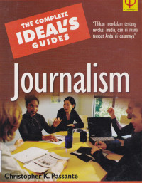 THE COMPLETE IDEAL'S GUIDES JURNALISM