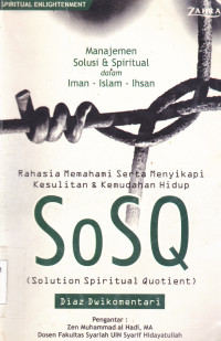 SOSQ (SOLUTION SPIRITUAL QUOTIENT) RAHASIA MEMAHAMI SERTA MENYIKAPI KESULITAN & KEMUDAHAN HIDUP