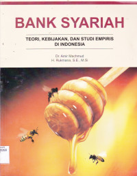 Image of BANK SYARIAH : TEORI KEBIJAKAN, DAN STUDI EMPIRIS DI INDONESIA