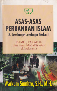 Image of ASAS-ASAS PERBANKAN ISLAM & LEMBAGA LEMBAGA TERKAIT