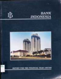 Image of BANK INDONESIA : REPORT FOR THE FINANCIAL YEAR 1997/98