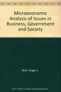 Image of MICRO ECONOMIC ANALYSIS OF ISSUES IN BUSINESS, GOVERNMENT AND SOCIETY