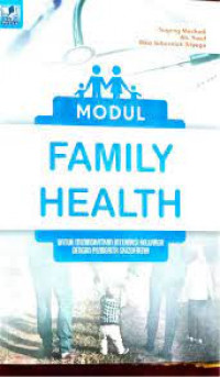 Image of Modul Family Health: untuk Meningkatkan Interakhis Keluarga dengan Penderita Skizofrenia