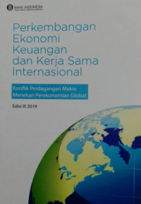 Image of Perkembangan Ekonomi Keuangan dan Kerja Sama Internasional : Konflik Perdagangan Makin Menekan Perekojnomian Global