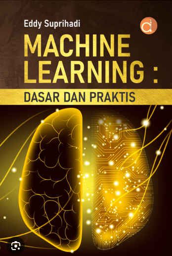Machine Learning : Dasar Dan Praktis