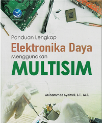 Panduan Lengkap : Elektronika Daya Menggunakan Multisim