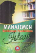 Manajemen Kurikulum Pendidikan Islam Dari Normatif - Filosofis ke Praktis