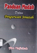 PANDUAN MUDAH DALAM PENGURUSAN JENAZAH
