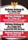 UNDANG-UNDANG RI NO 2 TAHUN 2008-2011 DAN UNDANG-UNDANG RI NO 8 & 15 TAHUN 2011-2012