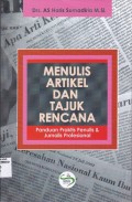 MENULIS ARTIKEL DAN TAJUK RENCANA : PANDUAN PRAKTIS PENULIS & JURNALIS PROFESIONAL