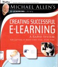 CREATING SUCCESSFUL E-LEARNING : A RAPID SYSTEM FOR GETTING IT RIGHT FIRST TIME, EVERY TIME