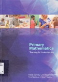 PRIMARY MATHEMATICS TEACHING FOR UNDERSTANDING