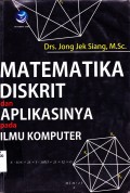 MATEMATIKA DISKRIT DAN APLIKASINYA PADA ILMU KOMPUTER