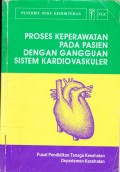 PROSES KEPERAWATAN PADA PASIEN DENGAN GANGGUAN SISTEM KARDIOVASKULER