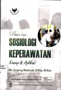 SOSIOLOGI KEPERAWATAN : KONSEP & APLIKASI