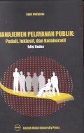 MANAJEMEN PELAYANAN PUBLIK: PEDULI INKLUSIF DAN KOLABORATIF