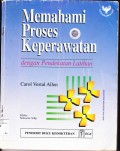 MEMAHAMI PROSES KEPERAWATAN DENGAN PENDEKATAN LATIHAN