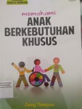 MEMAHAMI ANAK BERKEBUTUHAN KHUSUS