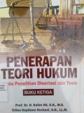 PENERAPAN TEORI HUKUM PADA PENELITIAN DISERTASI DAN TESIS (BUKU KETIGA)