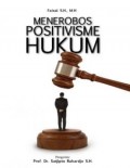 MENEROBOS POSITIVISME HUKUM