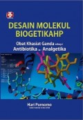 Desain Molekul Biogetikahp : Obat Khasiat Ganda Sebagai Antibiotika dan Analgetika