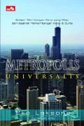 METROPOLIS UNIVERSALIS (BELAJAR MEMBANGUN KOTA YANG MAJU DARI SEJARAH PERKEMBANGAN KOTA DI DUNIA