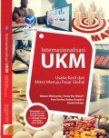 Internasionalisasi UKM : Usaha Kecil dan Mikro Menuju Pasar Globlal